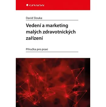 Vedení a marketing malých zdravotnických zařízení