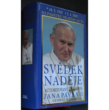 George Weigel Svědek naděje: životopis papeže Jana Pavla II. Stav: Použité zboží - běžné opotřebení