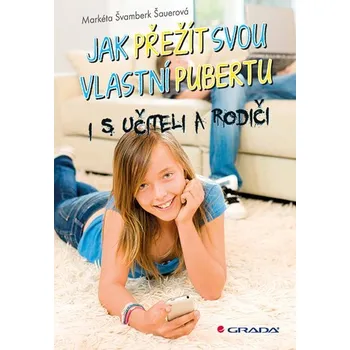 Jak přežít svou vlastní pubertu