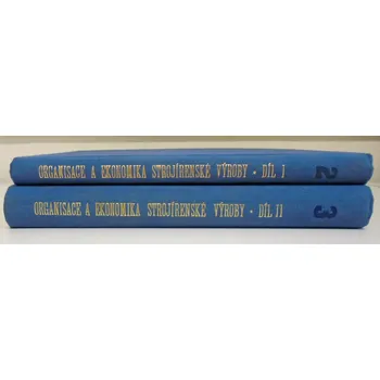 kolektiv autorů Strojírenství - Organizace a ekonomika strojírenské výroby I. a II. díl Stav: Použité zboží - běžné opotřebení
