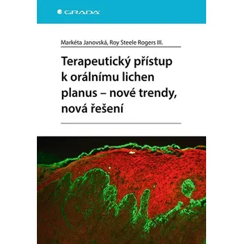 Kniha Terapeutický přístup k orálnímu lichen planus - nové trendy, nová řešení