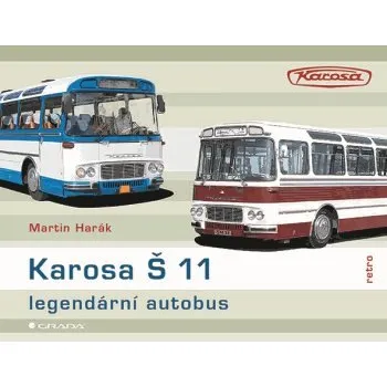 Kniha Karosa Š 11 - legendární autobus