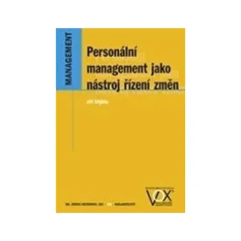 Jirˇi´ Sty´blo Personální management jako nástroj řízení změn Stav: Použité zboží - běžné opotřebení