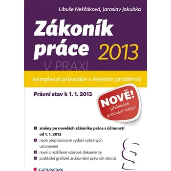 Učebnice Zákoník práce 2013 v praxi - komplexní průvodce