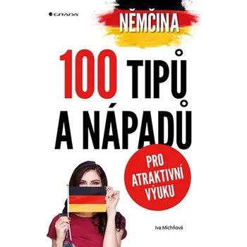 Učebnice Němčina - 100 tipů a nápadů pro atraktivní výuku