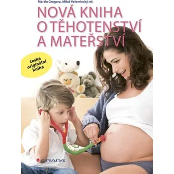 Kniha Nová kniha o těhotenství a mateřství