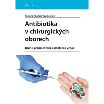 Antibiotika v chirurgických oborech - Václava Adámková, kolektiv [čeština] (2025, E-kniha)