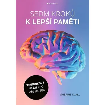 Populárně naučná literatura pro dospělé Sedm kroků k lepší paměti