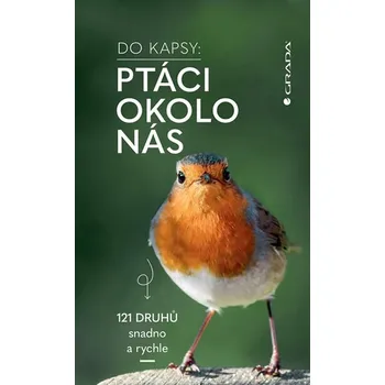 Příroda Ptáci okolo nás - Do kapsy - Dierschke Volker (2024, pevná)