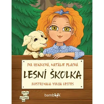 Lesní školka - Hoňková Iva, Plachá Natálie, Lestes Yuliia (2025, počet stran: 72)