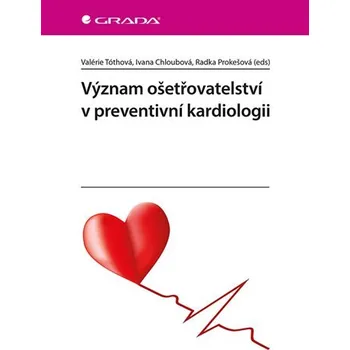 Kniha Význam ošetřovatelství v preventivní kardiologii