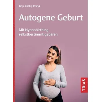 Autogene Geburt - Bartig-Prang, Tatje