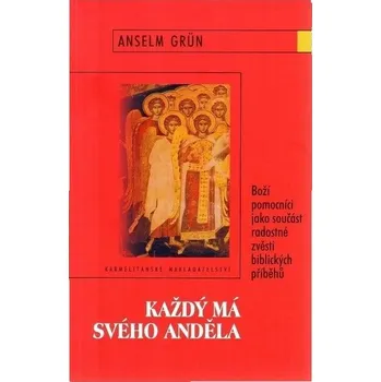 Anselm Grün Každý má svého anděla Stav: Použité zboží - běžné opotřebení