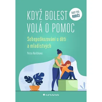 Populárně naučná literatura pro dospělé Když bolest volá o pomoc