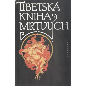 Bardo thödol, Josef Kolmaš Tibetská kniha mrtvých Stav: Použité zboží - jako nová