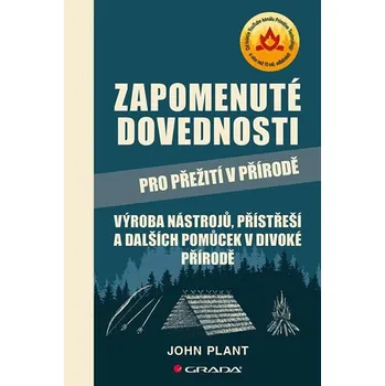 Kniha Zapomenuté dovednosti pro přežití v přírodě