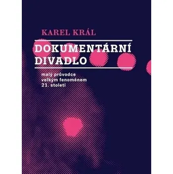 Umění Dokumentární divadlo