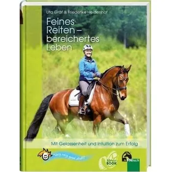 Literární biografie Feines Reiten - bereichertes Leben - Gräf, Uta