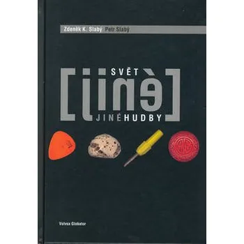 Zdeněk K. Slabý Svět jiné hudby Stav: Použité zboží - jako nová