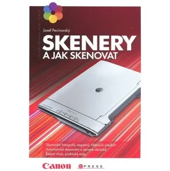 Josef Pecinovský Skenery a jak skenovat Stav: nová