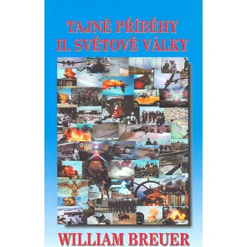 William B. Breuer Tajné příběhy II. světové války Stav: Použité zboží - běžné opotřebení