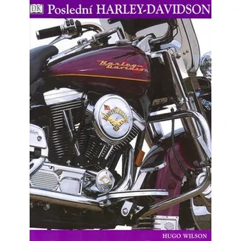 Hugo Wilson Poslední Harley-Davidson Stav: Použité zboží - běžné opotřebení