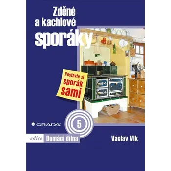 Zděné a kachlové sporáky - Václav Vlk (2009)