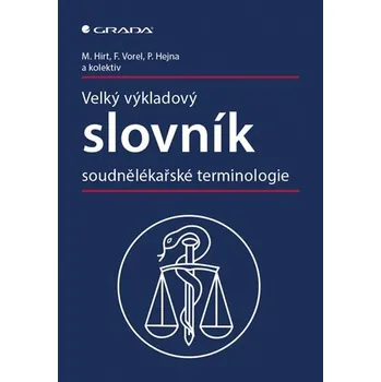 Kniha Velký výkladový slovník soudnělékařské terminologie
