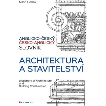 Slovník Anglicko-český a česko-anglický slovník - architektura a stavitelství