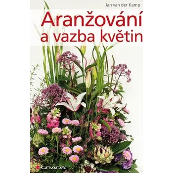 Kniha Aranžování a vazba květin