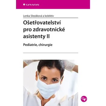 Ošetřovatelství pro zdravotnické asistenty II