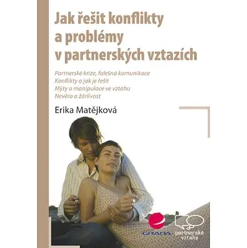 Osobní rozvoj Jak řešit konflikty a problémy v partnerských vztazích