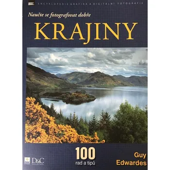 Guy Edwardes Naučte se fotografovat dobře krajiny Stav: Použité zboží - jako nová