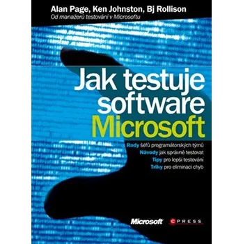 kolektiv autorů Jak testuje software Microsoft Stav: Nová - lehce poškozená
