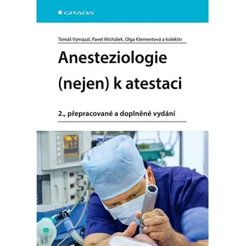 Učebnice Anesteziologie (nejen) k atestaci