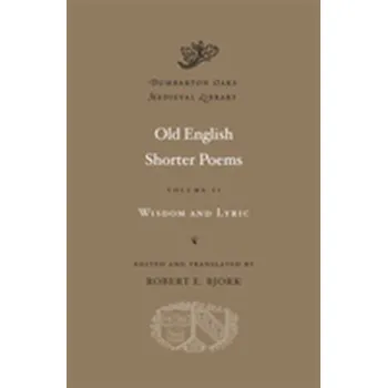 Populárně naučná literatura pro dospělé Old English Shorter Poems - Bjork, Robert E.