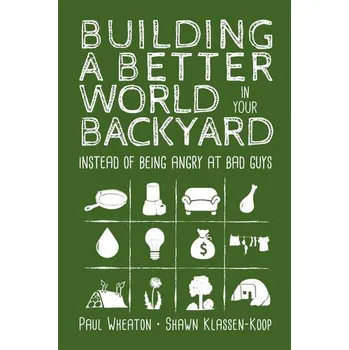 Building a Better World in Your Backyard - Bugas, Paul E., Jr. (DGIF); Hilling, Corbin D.; Kells, Valerie A.; Pinder, Michael J.; Wheaton, Derek A.; Orth, Donald J