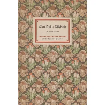 Populárně naučná literatura pro dospělé Willi Hartwarth Das kleine Pilzbuch Stav: Použité zboží, běžné opotřebení