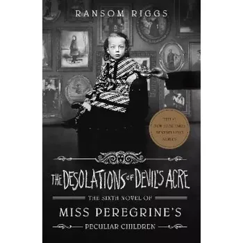 The Desolations of Devil´s Acre : Miss Peregrine´s Peculiar Children (Ransom Riggs, 2022)