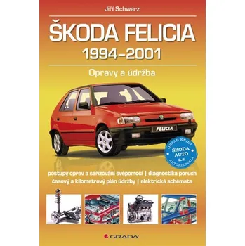 Kniha Škoda Felicia 1994-2001 - Jiří Schwarz (čeština) (2015) [E-kniha]