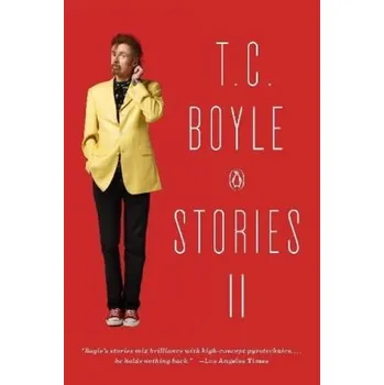 Beletrie pro dospělé T.C. Boyle Stories. Vol.2 - Boyle, T. C.