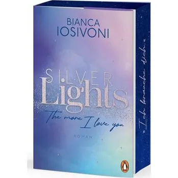 Beletrie pro dospělé Silver Lights - The more I love you - Iosivoni, Bianca
