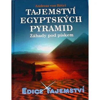 Andreas von Rétyi Tajemství egyptských pyramid Stav: Použité zboží - jako nová