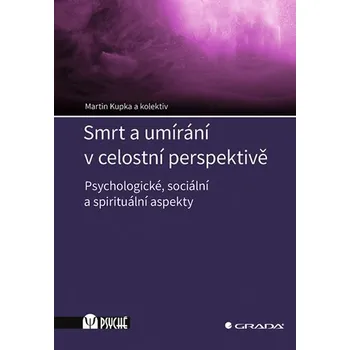 Kniha Smrt a umírání v celostní perspektivě