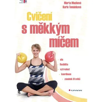 Cvičení s měkkým míčem