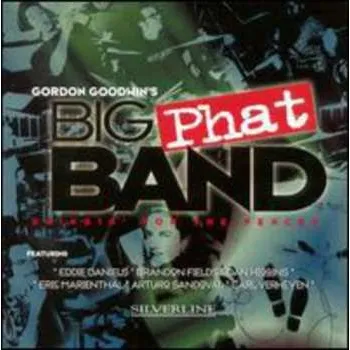 Zahraniční hudba CD Gordon Goodwin's Big Phat Band: Swingin' For The Fences 2001 Media Vision Corp