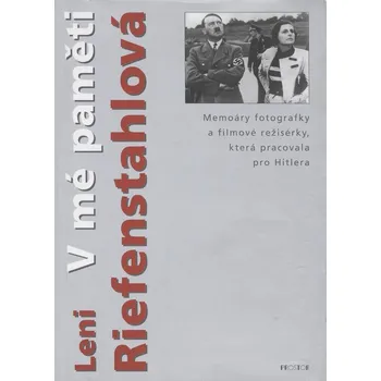 Leni Reifenstahlová V mé paměti Stav: Použité zboží - běžné opotřebení