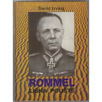 David John Cawdell Irving Rommel: Liška pouště Stav: Použité zboží - běžné opotřebení