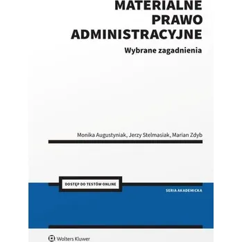 Učebnice Materialne prawo administracyjne. Wybrane zagadnienia. Testy online. Seria Akademicka. Prawo