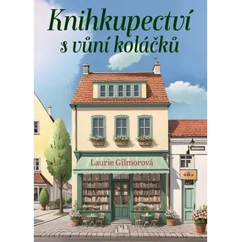 Knihkupectví s vůní koláčků - Laurie Gilmorová (2025, e-kniha)